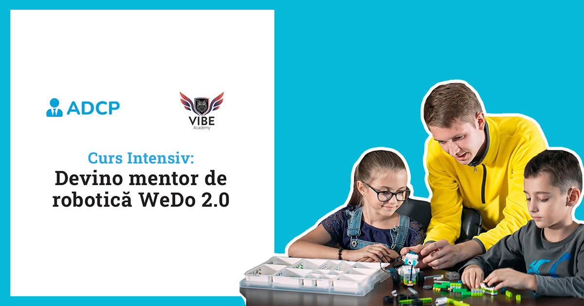 Curs: Devino mentor de robotică WeDo 2.0