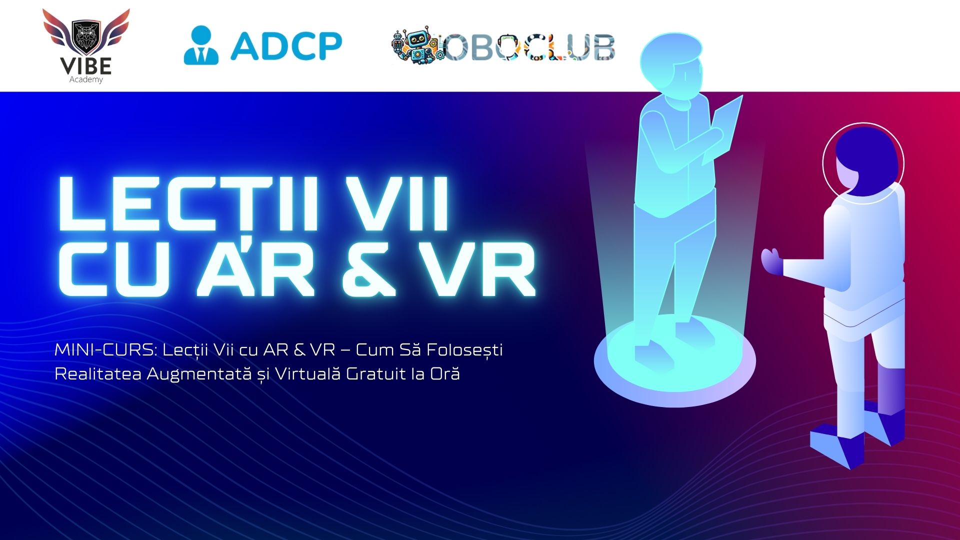 Curs: Lecții vii cu AR & VR